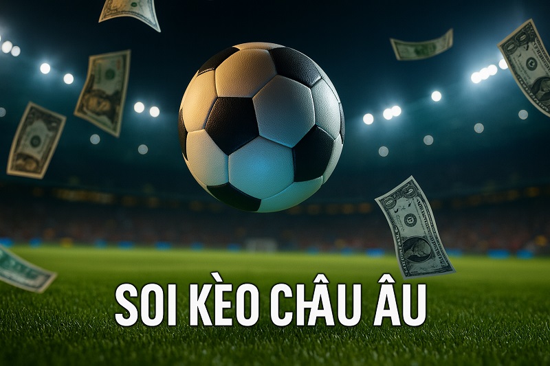 Soi kèo Châu Âu là gì? Hướng dẫn cho Newbie tại BK8 2 Bí quyết soi kèo Châu Âu bất bại