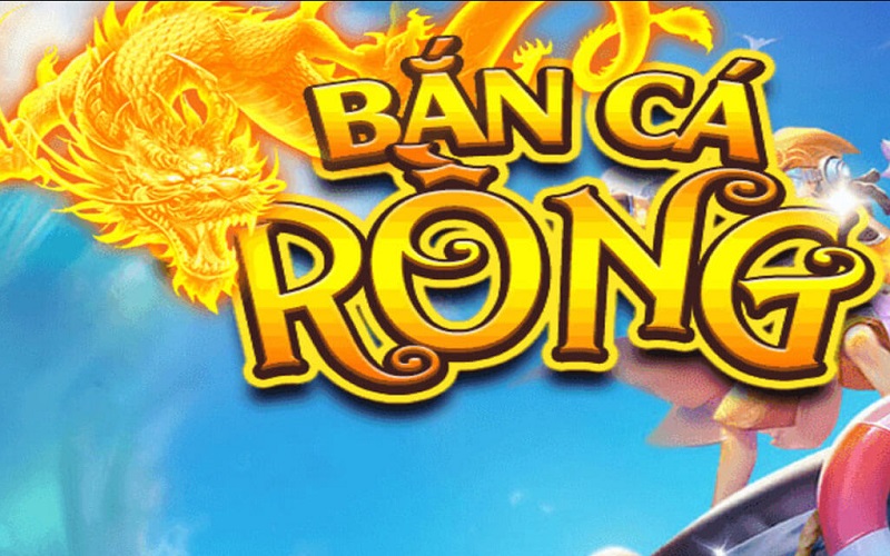 Game Bắn Cá Rồng là gì?