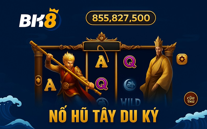 Nổ Hũ Tây Du Ký BK8