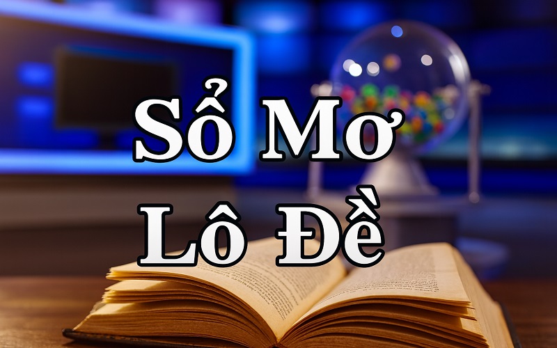 Sổ mơ lô đề - Ý nghĩa huyền bí
